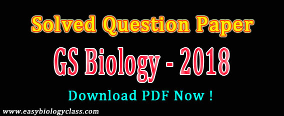 GS Biology 2018 Solved Paper