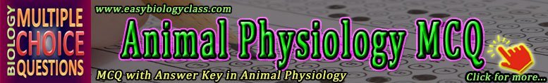 Physiology and Endocrynology Quiz (MCQ) + Key | EasyBiologyClass Physiology and Endocrynology Quiz (MCQ) + Key | EasyBiologyClass