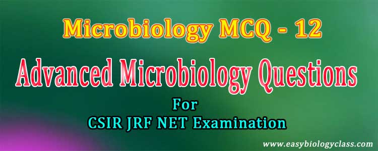 Microbiology Questions of CSIR NET Exam | EasyBiologyClass