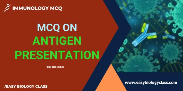 mcq on antigen presentation