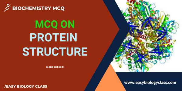 MCQ on Protein Structure