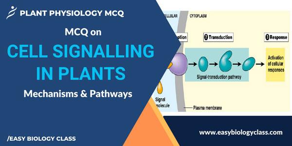 MCQ on Cell Signalling in Plants