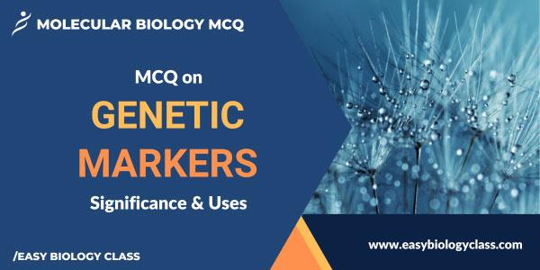 MCQ on Genetic Markers