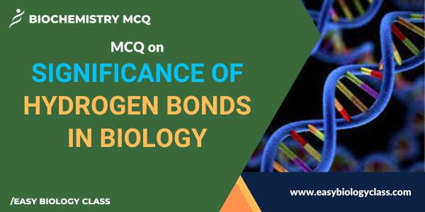 MCQ on Significance of Hydrogen Bonds