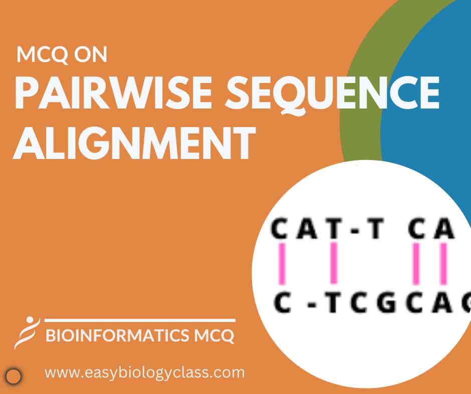 MCQ on Pairwise Sequence Alignment